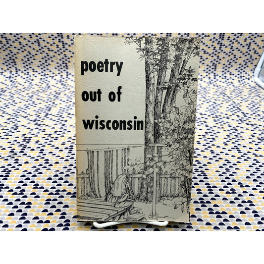 Poetry Out Of Wisconsin - Mardi Fries - 1980 WI Fellowship Of Poets - Paperback