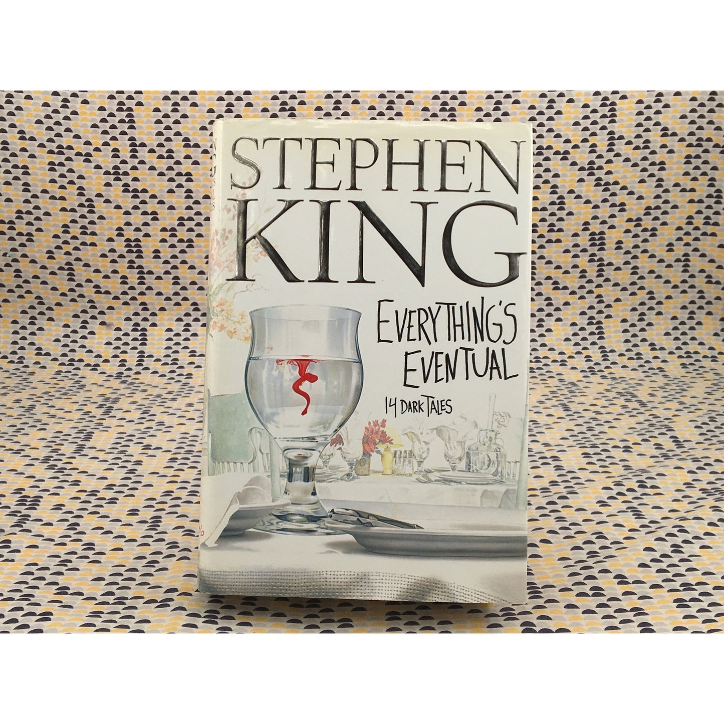 Everything's Eventual - Stephen King - Scribner - Hardcover - 1st Edition, 1st Printing
