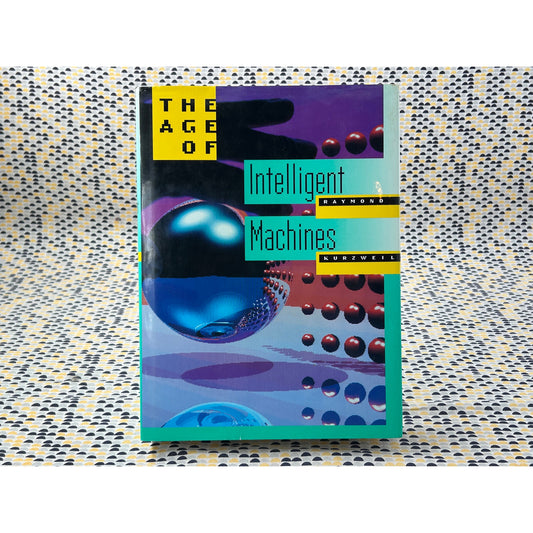 The Age of Intelligent Machines - Raymond Kurzweil - MIT Press - Hardcover