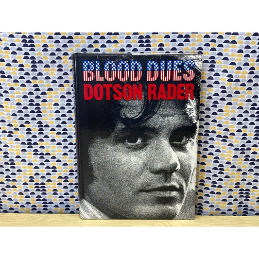 Blood Dues - Dotson Rader - Vintage Hardcover Book - 1974 London Magazine Ed