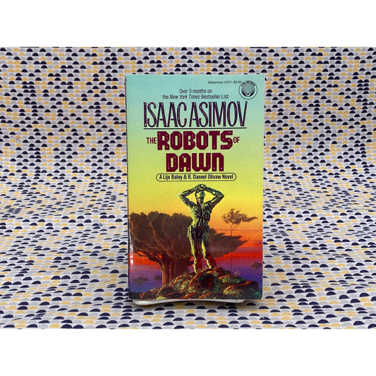 The Robots Of Dawn - Isaac Asimov - Vintage Paperback Book - Ballantine Edition