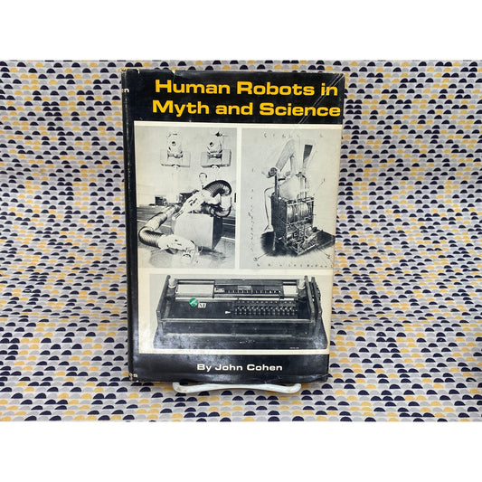 Human Robots In Myth And Science - John Cohen - Vintage Hardcover Book - A.S. Barnes and Co. Edition