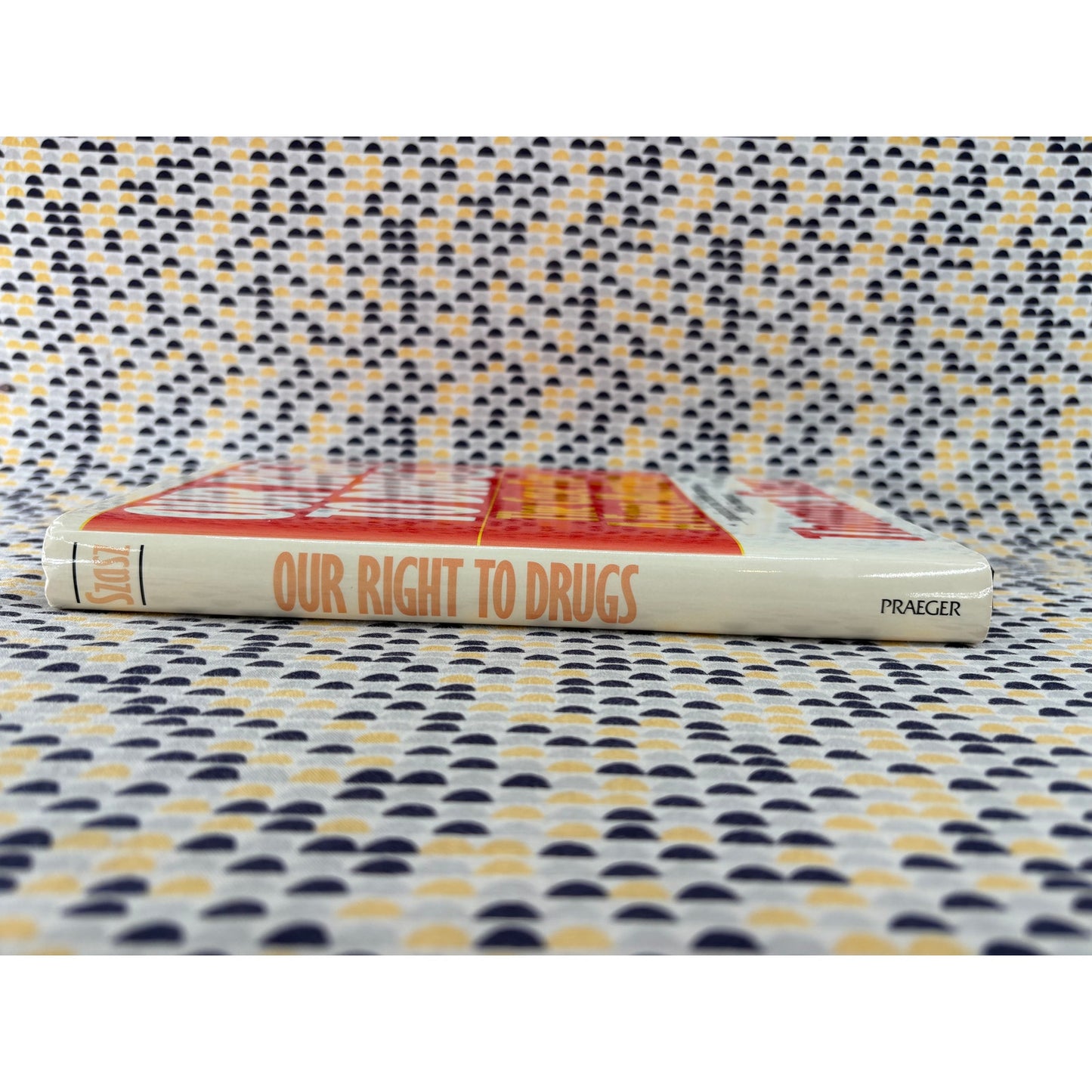 Our Right To Drugs - Thomas Szasz - Praeger - Hardcover