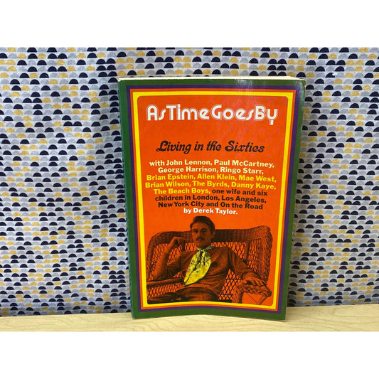 As Time Goes By - Living in the Sixties With... - 1st Print -Straight Arrow Book
