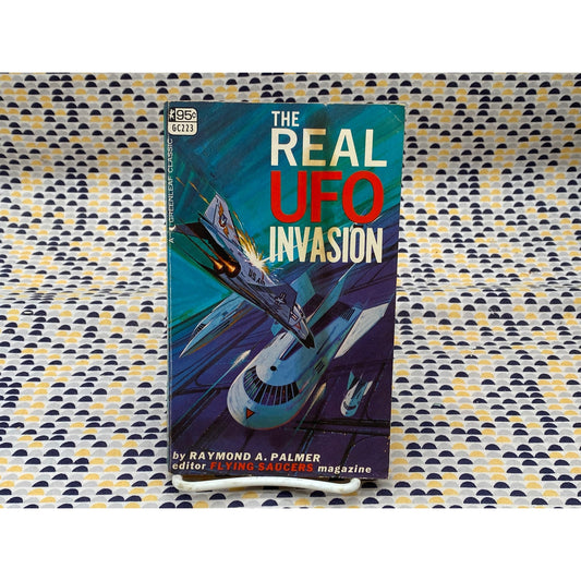 The Real UFO Invasion - Raymond A. Palmer - Vintage Paperback Book - Greenleaf Classics, Inc. Edition