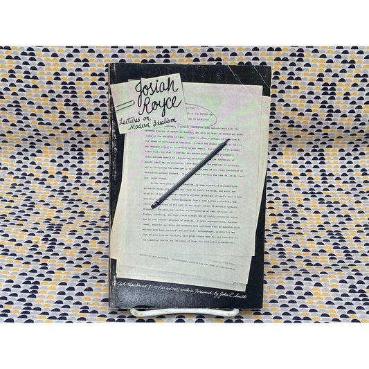 Lectures On Modern Idealism - Josiah Royce - Vintage Paperback Book - Yale University Press Edition