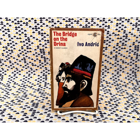 The Bridge on the Drina - Ivo Andric - Vintage Paperback Book - Signet Classics Edition
