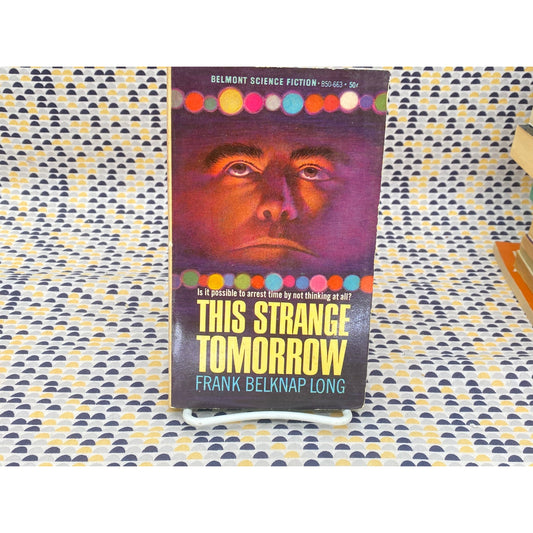 This Strange Tomorrow - Frank Belknap Long - Vintage Paperback Book - Belmont Books Edition