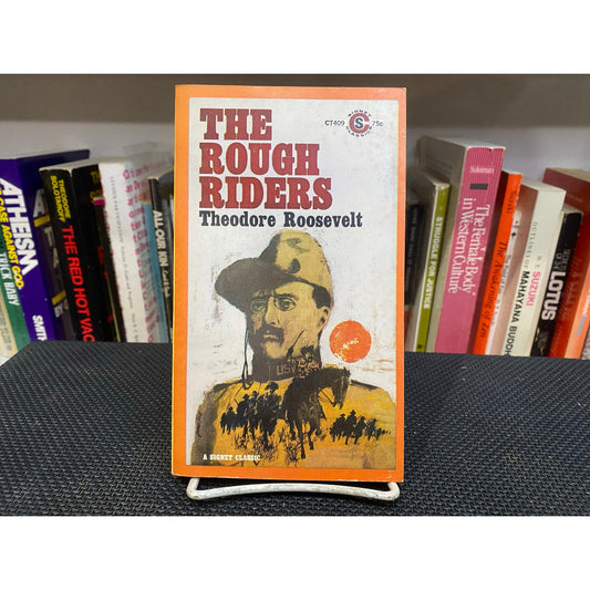 The Rough Riders - Theodore Roosevelt - Teddy - Vintage Paperback Book - Signet Classics Edition