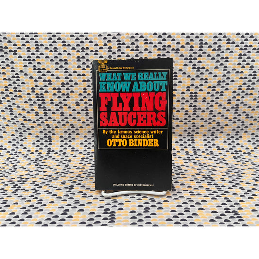 What We Really Know About Flying Saucers - Otto Binder - Fawcett Crest - Paperback