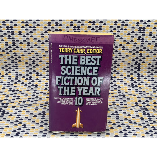 The Best Science Fiction of the Year - #10 - Philip K. Dick, George RR Martin - Terry Carr - Vintage Paperback Book - Timescape Edition