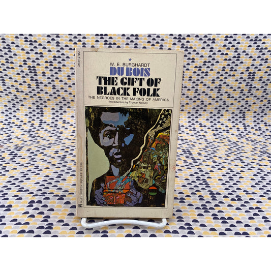 The Gift Of Black Folk - W. E. B. Du Bois - Washington Square Press - Paperback