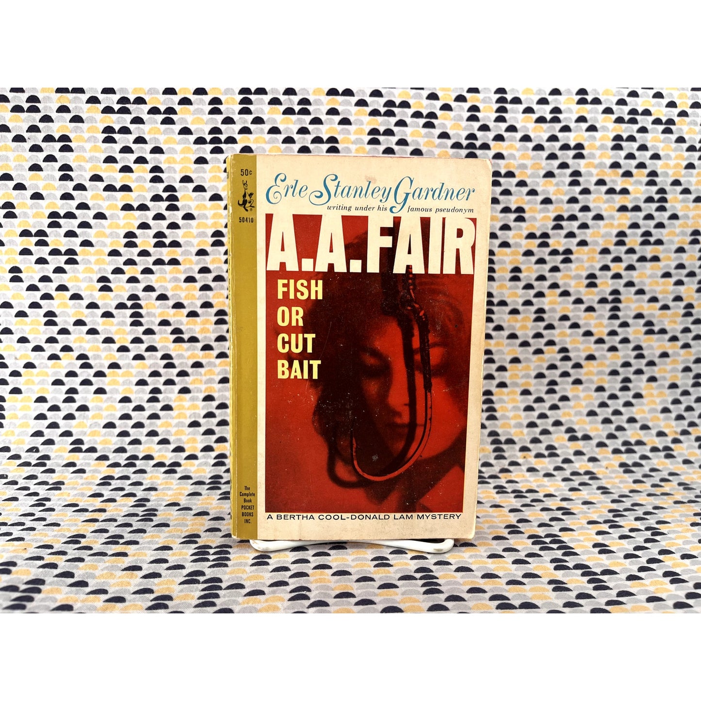 Fish Or Cut Bait - Erle Stanley Gardner (under the name A.A. Fair)