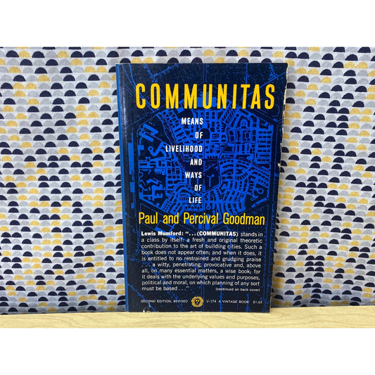 Communitas - Means of Livelihood and Ways of Life - Paul and Percival Goodman - Vintage Paperback Book