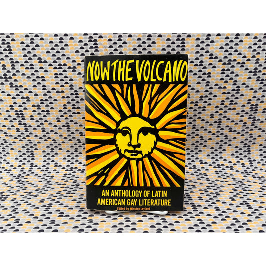 Now the Volcano - Ed. Winston Leyland - Gay Sunshine Press - Paperback