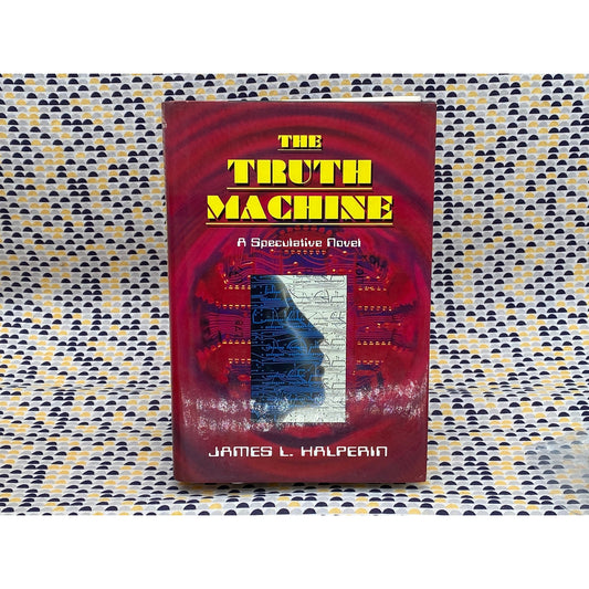 SIGNED - The Truth Machine - James L. Halperin  - Ivy Press - 1st Edition
