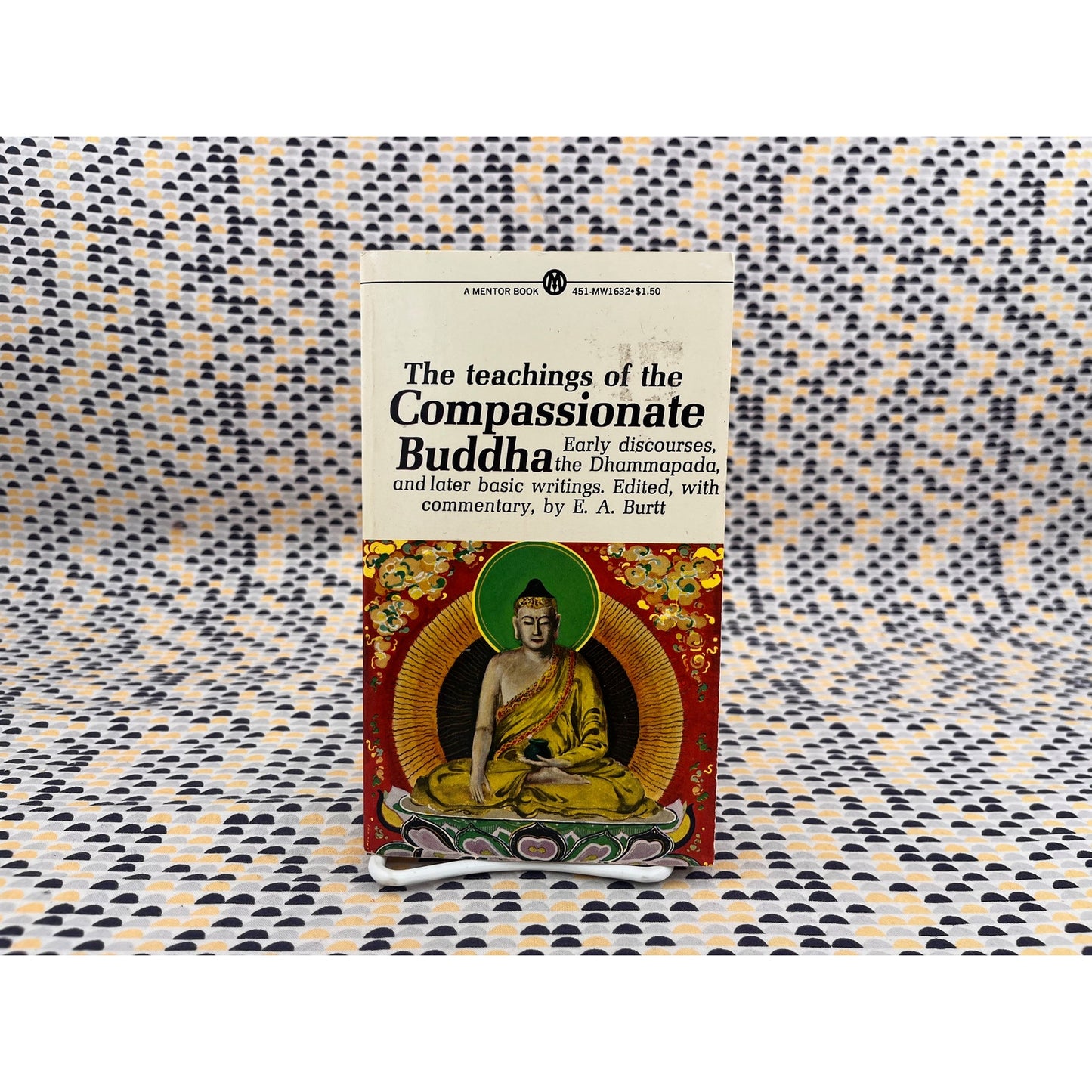 The Teachings of the Compassionate Buddha - E. A. Burtt - Mentor Books - Paperback