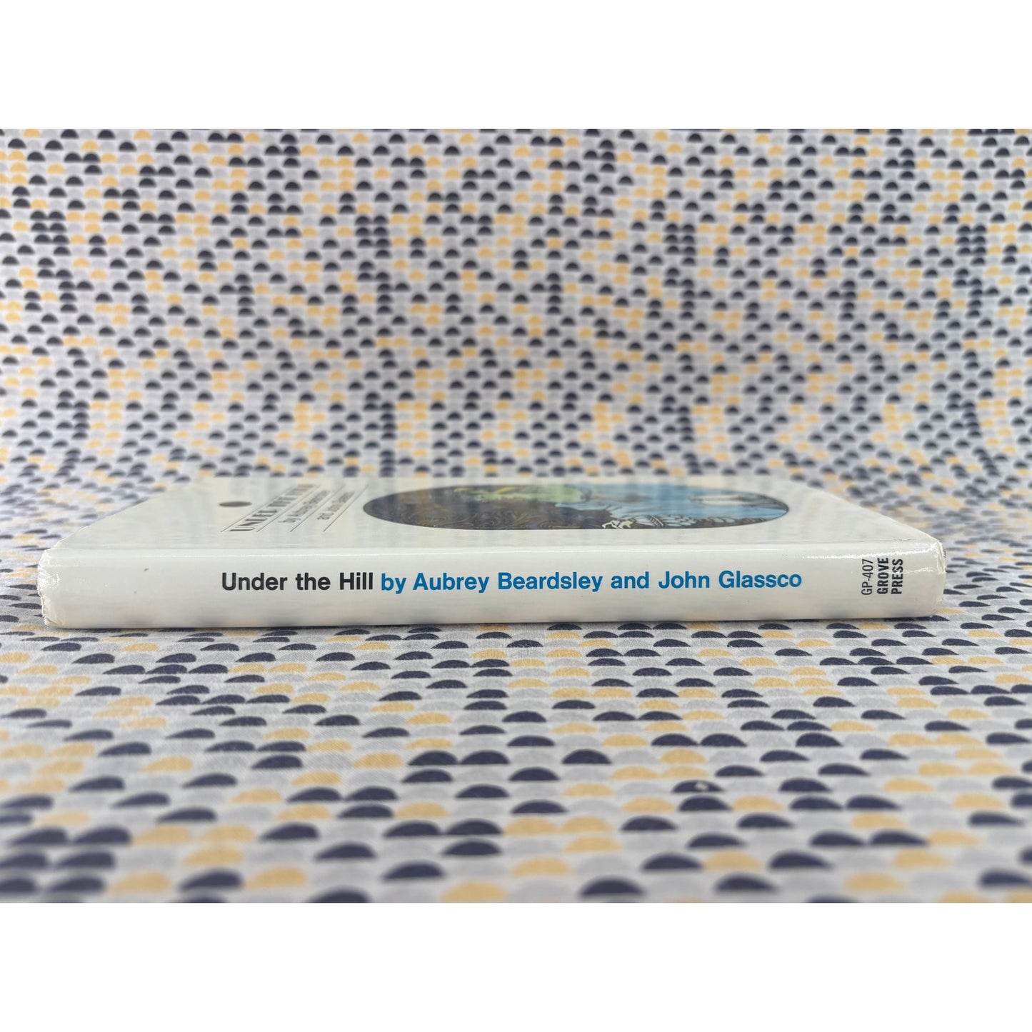 Under The Hill - Aubrey and John Beardsley and Glassco - Grove Press 1st Edition