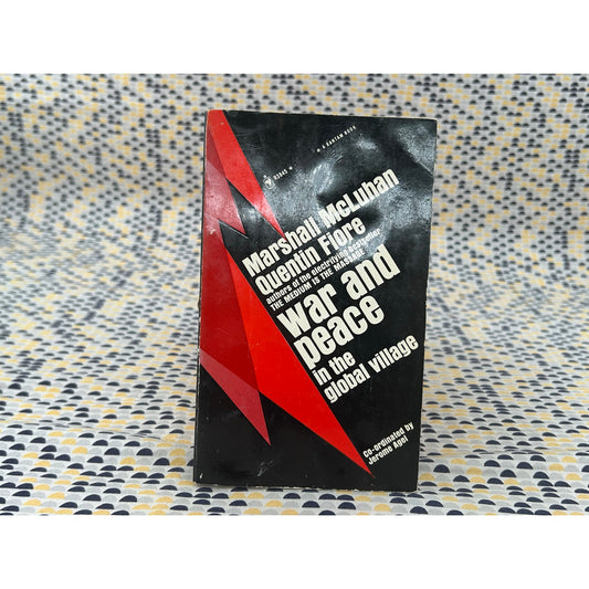 War and Peace in the Global Village - Marshall McLuhan and Quentin Fiore - Vintage Paperback Book - Bantam Edition