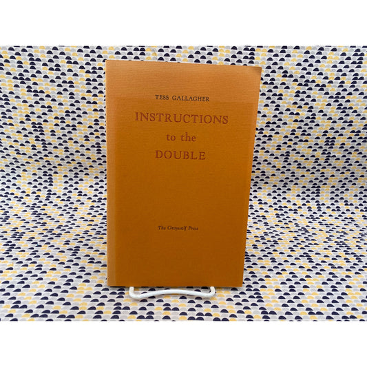 Instructions To The Double - Tess Gallagher - Graywolf Press - Paperback