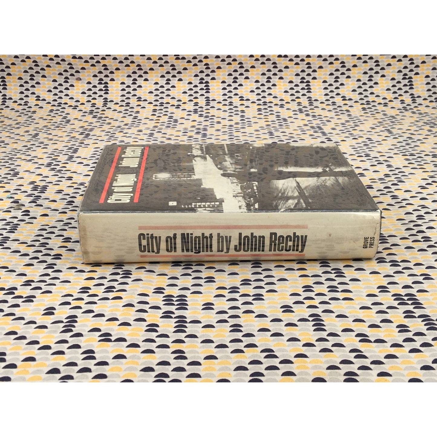 City of Night - John Rechy - Grove Press - Hardcover - 1st Edition 6th Print