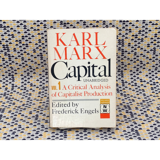Capital - Volume 1 - Karl Marx - Edited by Frederick Engels - Vintage Paperback Book - New World Edition