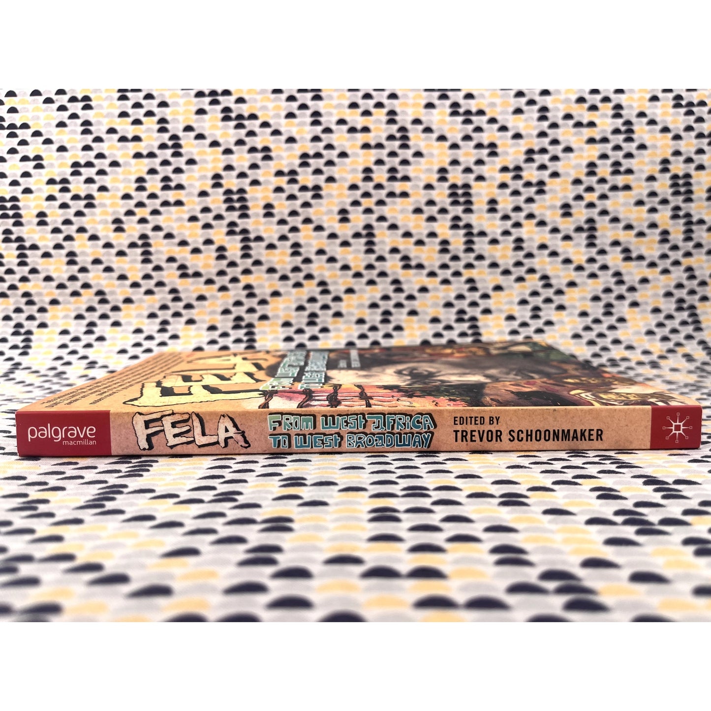 Fela From West Africa to West Broadway - Ed. Trevor Schoonmaker - Palgrave Macmilan Books- Paperback