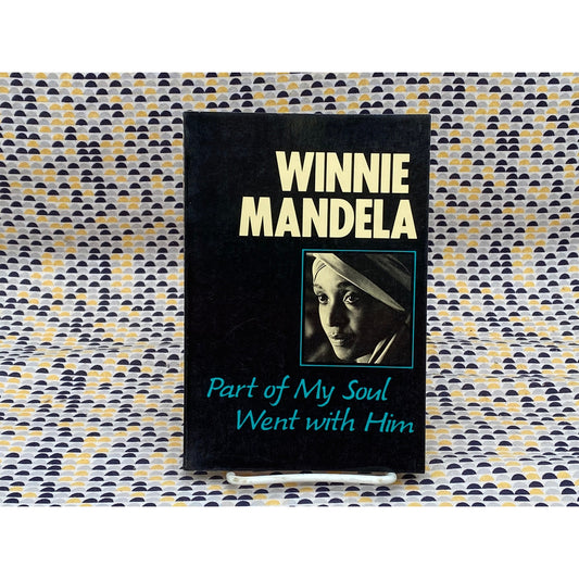 Part Of My Soul Went With Him - Winnie Mandela - Vintage Paperback Book - W.W. Norton & Co. Edition