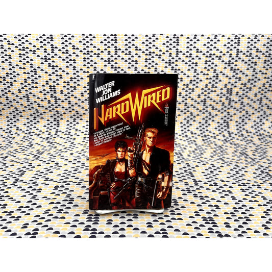Hard Wired - Walter Jon Williams - Cyberpunk - TOR Books - Paperback