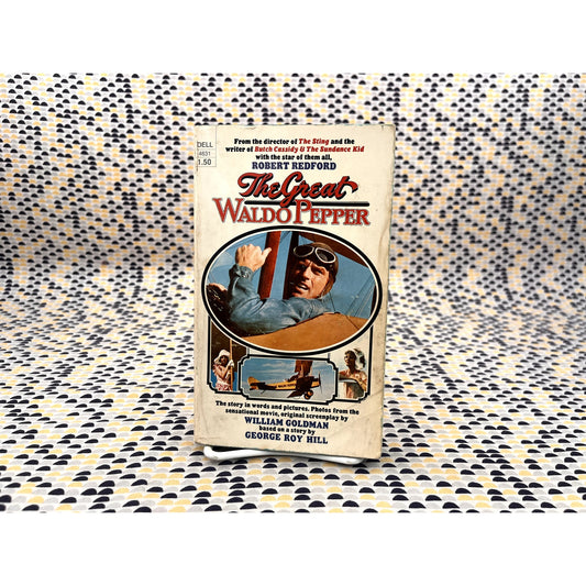 The Great Waldo Pepper - William Goldman - Dell Books - Movie Novelization