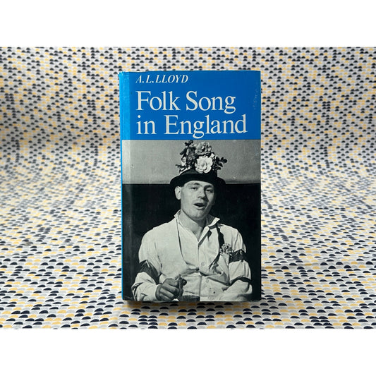 Folk Song in England - A.L. Loyd - Lawrence & Wishart - Hardcover