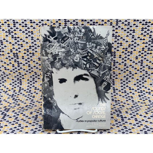 The Sounds Of Social Change - R. Serge and Richard A. Denisoff and Peterson - Vintage Paperback Book - Rand McNally Edition