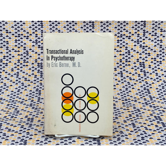 Transactional Analysis in Psychotherapy - Eric Berne M.D. - Vintage Paperback Book - Evergreen / Grove Press Edition - Roy Kuhn