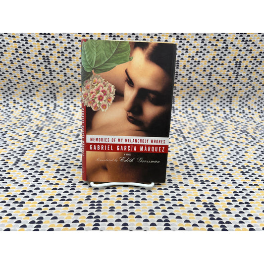 Memories Of My Melancholy Whores - Gabriel Garcia Marquez - Knopf - Hardcover - 1st Ed