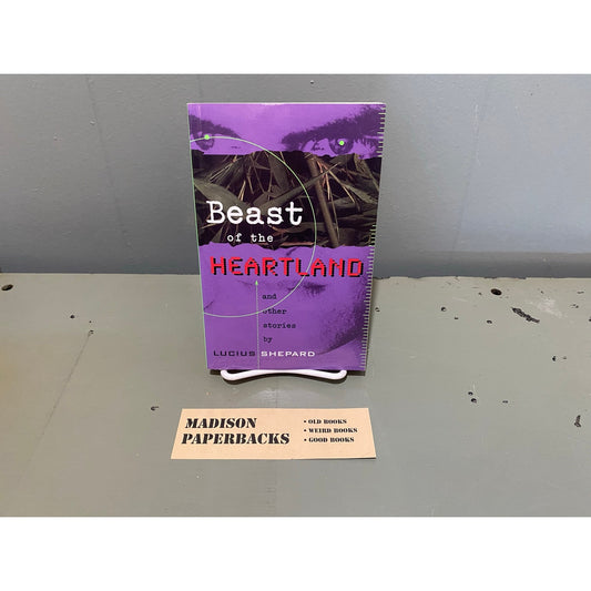 Beast of the Heartland and Other Stories - Lucius Shepard - Four Walls Eight Windows - Paperback