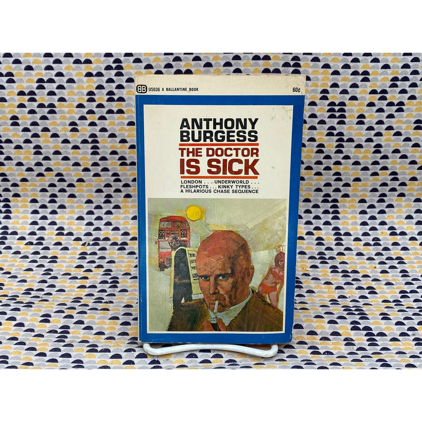 The Doctor is Sick - Anthony Burgess - Vintage Paperback Book - Ballantine Edition