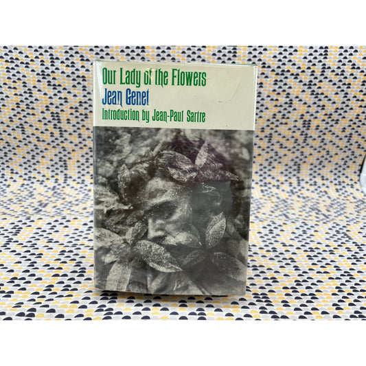 Our Lady Of The Flowers - Jean Genet - Grove Press - Hardcover