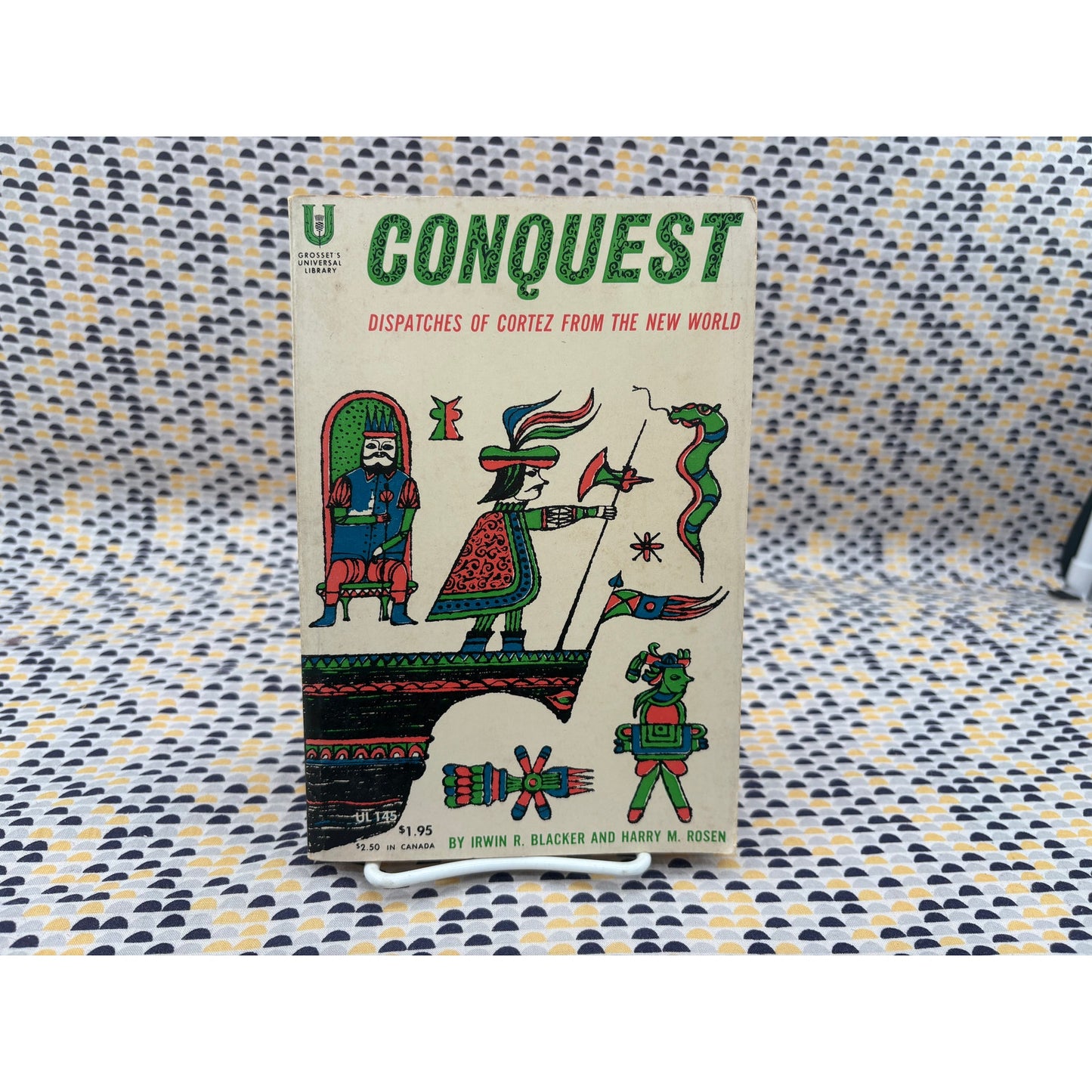 Conquest - Dispatches from Cortez - Irwin R. Blacker - Grosset Universal Library - Paperback