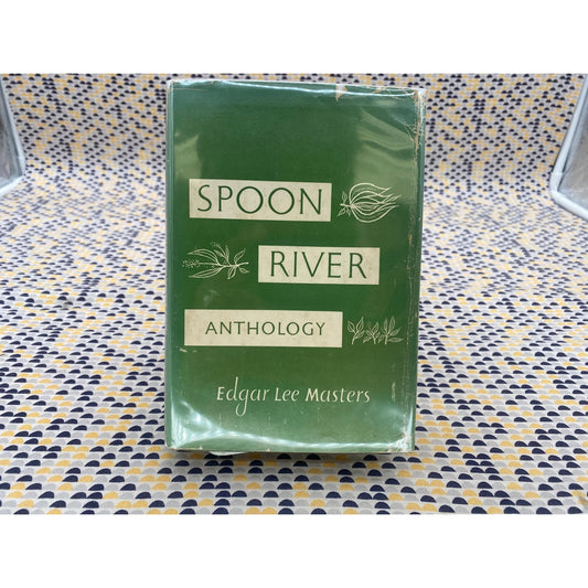 Spoon River Anthology - Edgar Lee Masters -Vintage Hardcover - Macmillan Edition