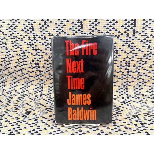The Fire Next Time - James Baldwin - Dial Books - Hardcover - 1st Edition 15th Print 1963