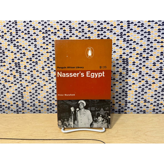 Nasser's Egypt - Peter Mansfield - Penguin African Library