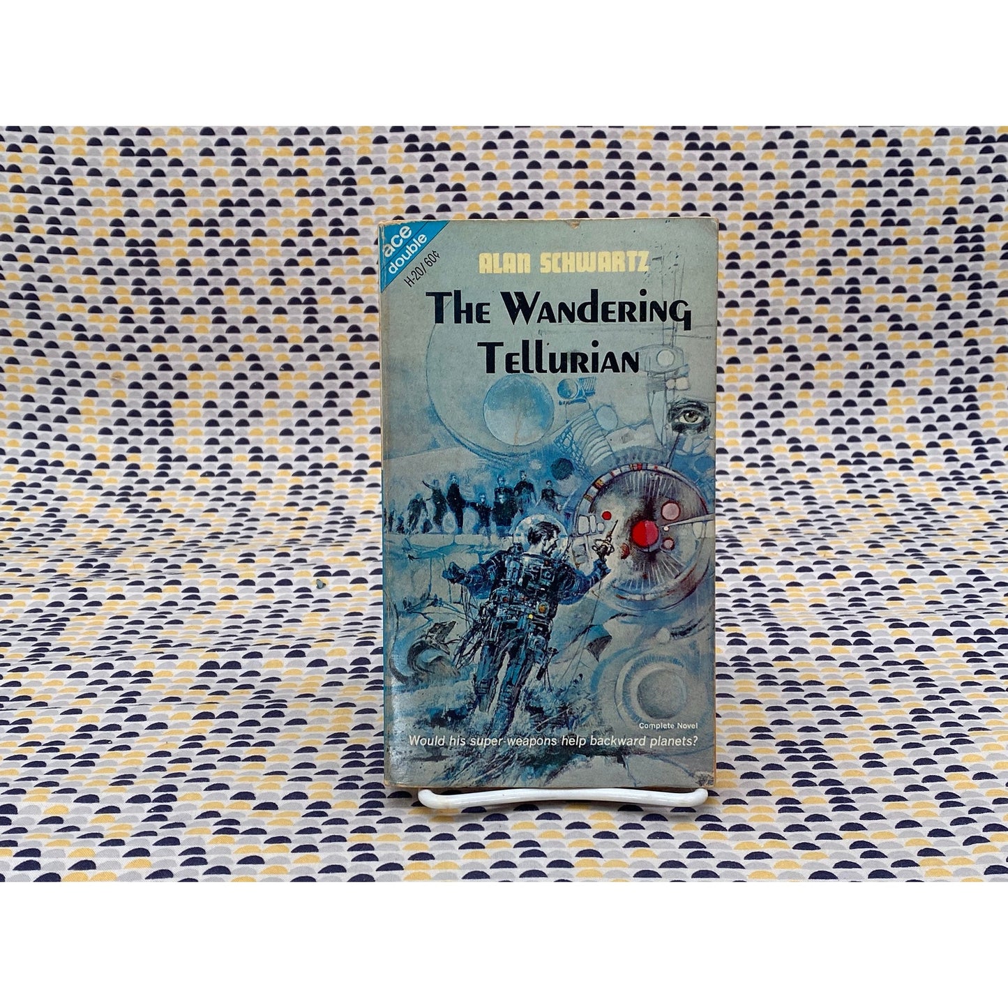 The Wandering Tellurian/The Key To Irunium - Alan/Kenneth Schwartz/Bulmer