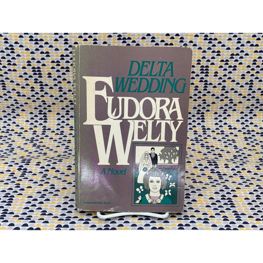 Delta Wedding - Eudora Welty - Vintage Paperback Book - Harvest Edition
