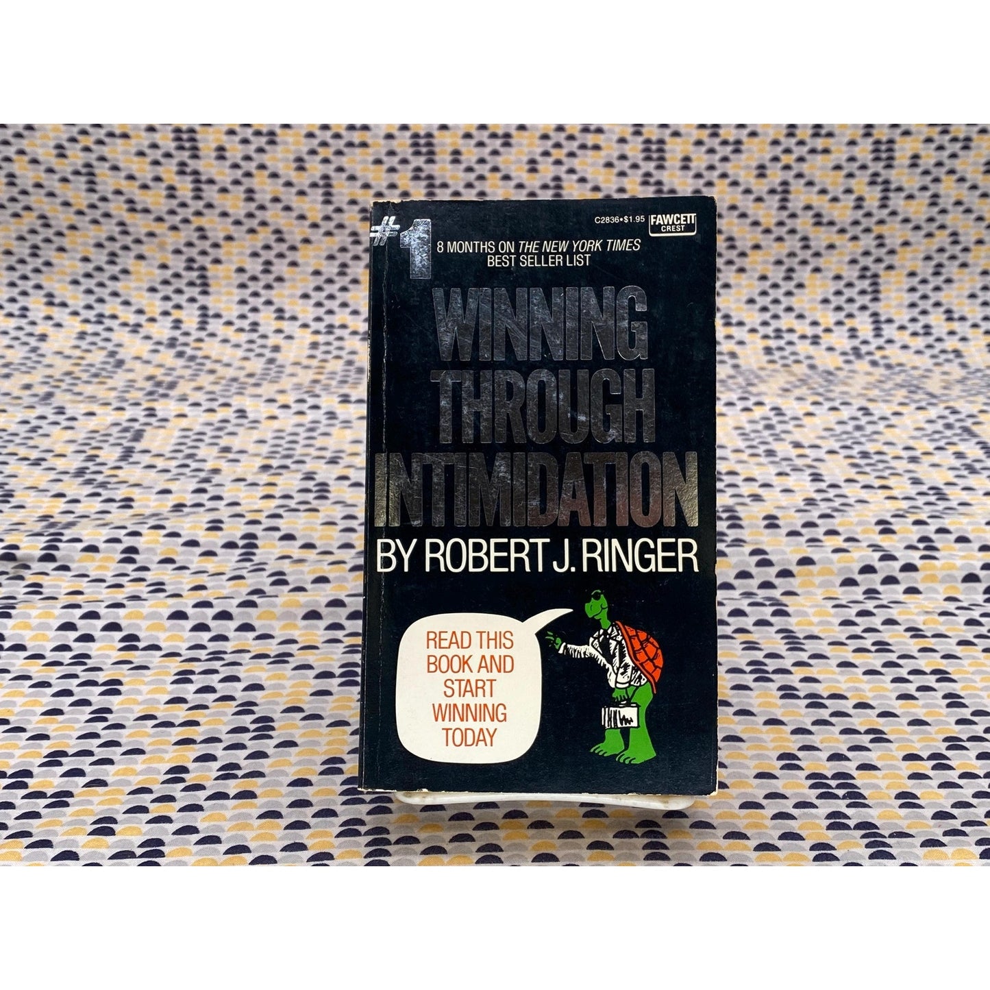 Winning Through Intimidation - Robert J. Ringer - Vintage Paperback Book - Fawcett Crest Edition