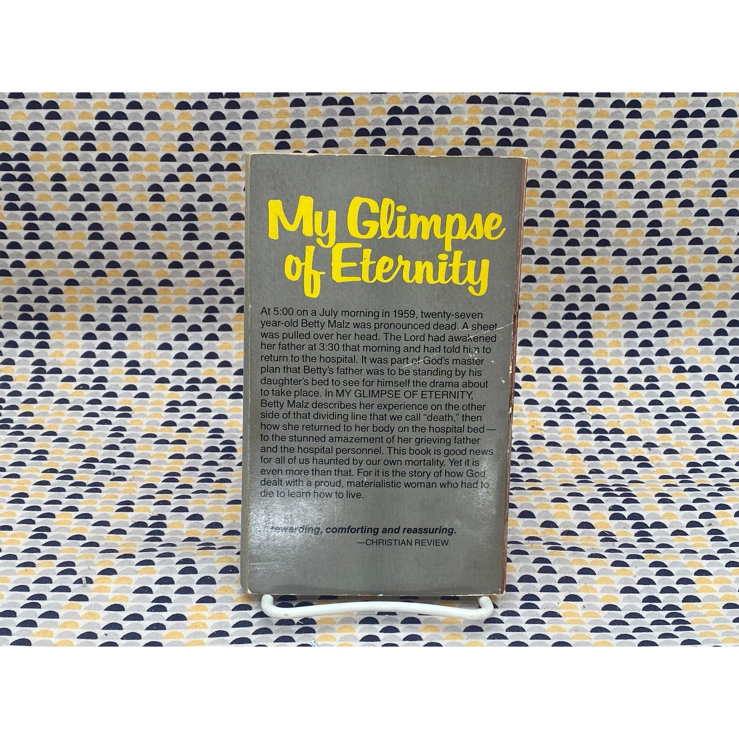 My Glimpse Of Eternity - Betty Malz - Vintage Paperback Book - Spire Books/Fleming H. Revell Co. Edition