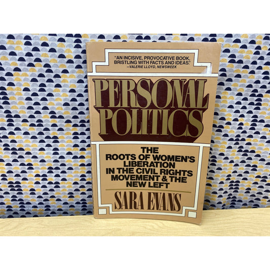 Personal Politics - Sara Evans - Roots of Women's Liberation in Civil Rights