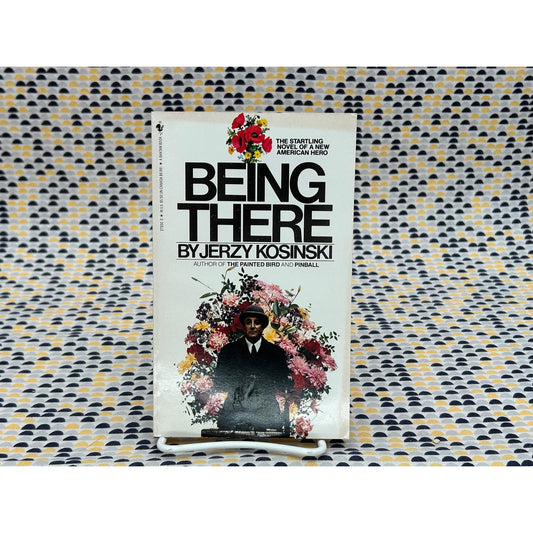Being There - Jerzy Kosinski - Movie Tie In - Vintage Paperback- Bantam Edition