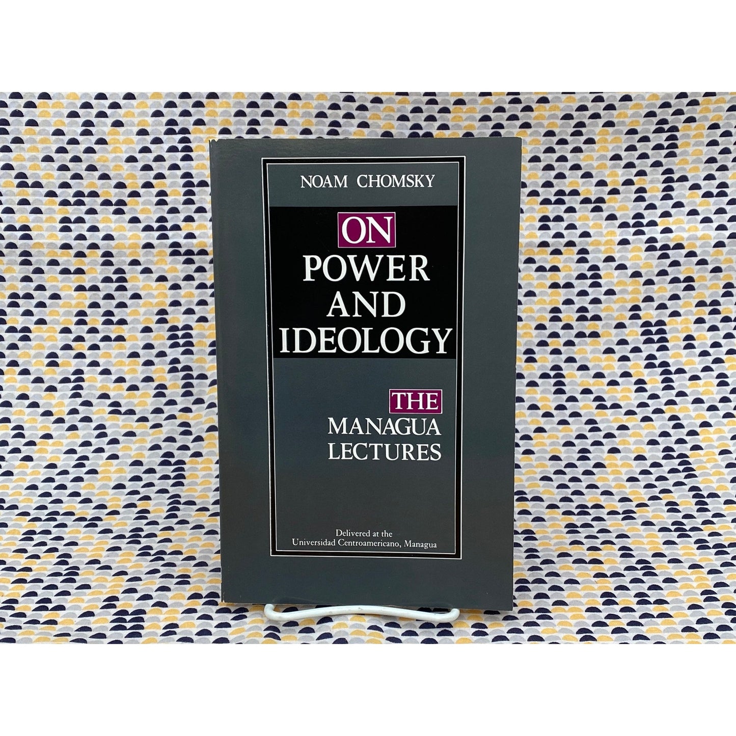 Noam Chomsky - On Power and Ideology - The Managua Lectures - South End Press