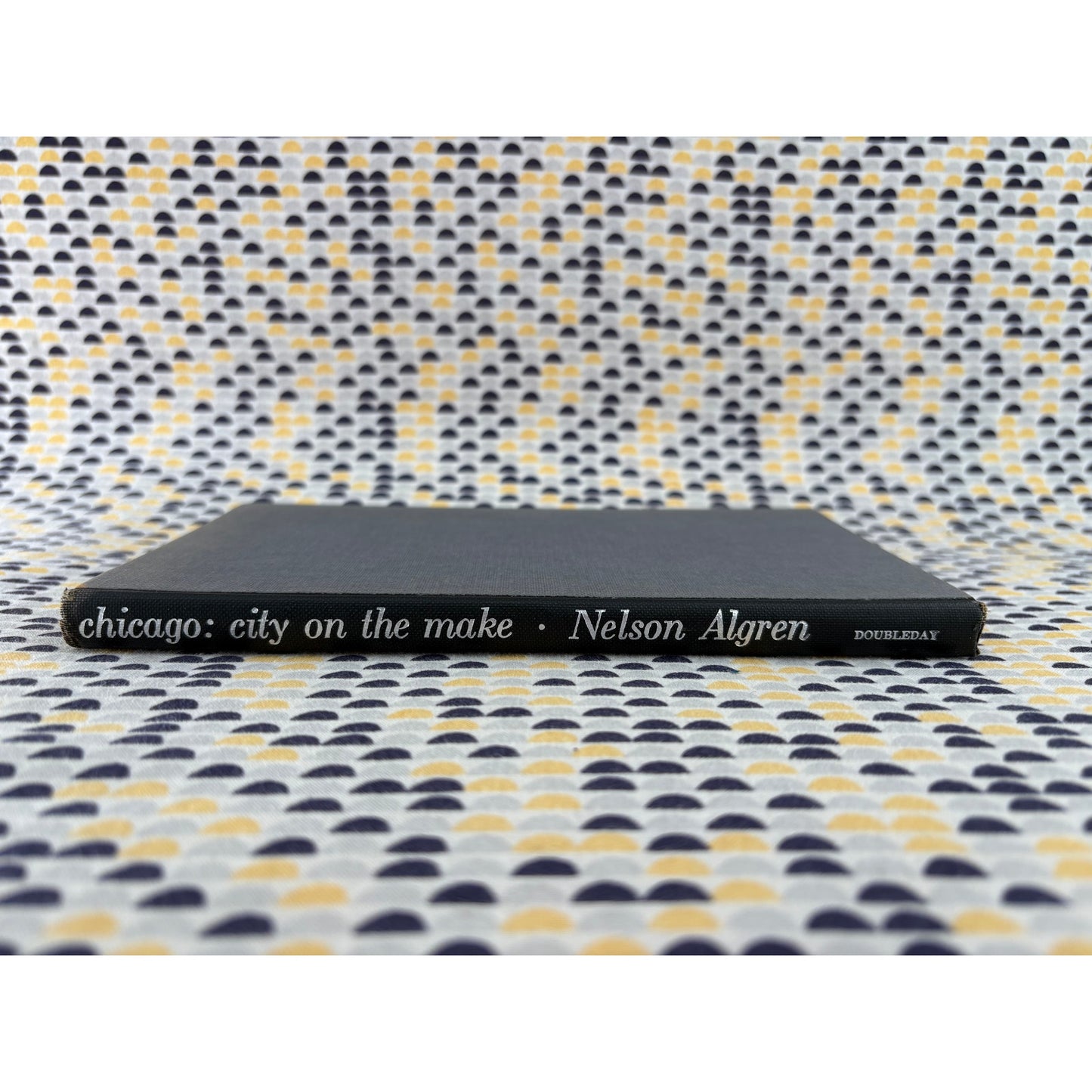 Chicago City On The Make - Nelson Algren - Doubleday - Hardcover