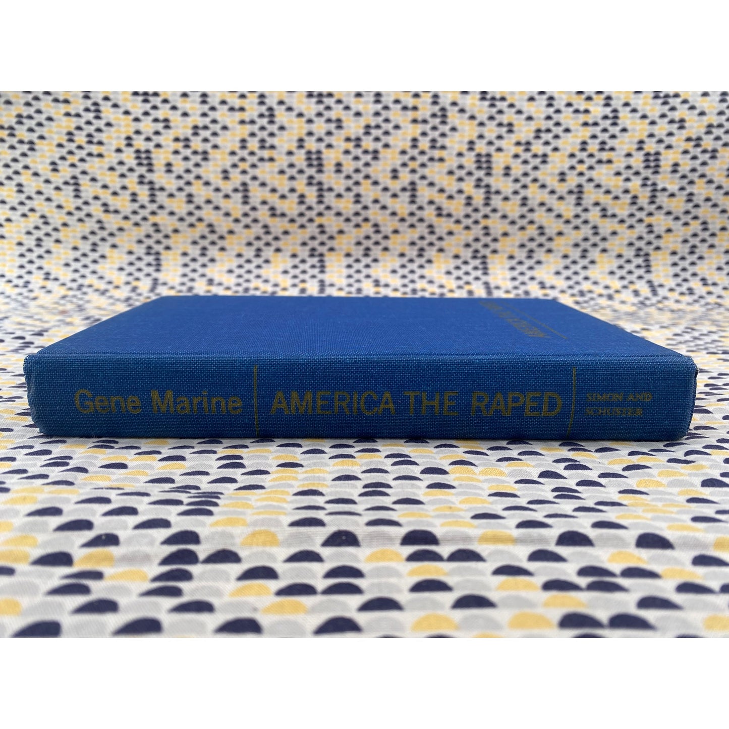 America The Raped - Gene Marine - Simon & Schuster - Hardcover